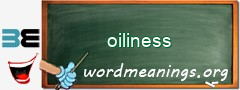 WordMeaning blackboard for oiliness